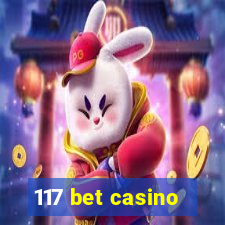 117 bet casino